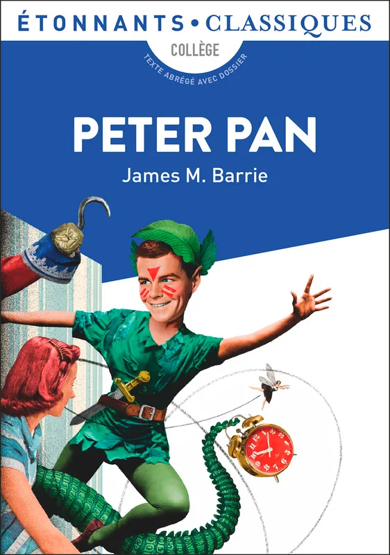 Livres Littérature et Essais littéraires Œuvres Classiques Classiques commentés Peter Pan, EXTRAITS James Matthew Barrie