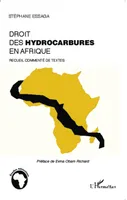 Le droit des hydrocarbures en Afrique, Recueil commenté de textes