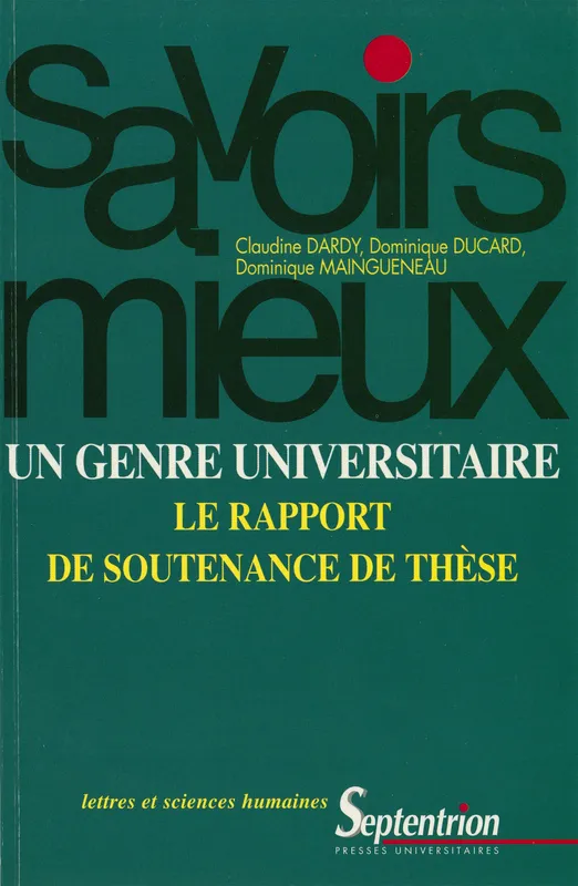 Un genre universitaire : le rapport de soutenance de thèse Claudine Dardy, Dominique Ducard, Dominique Maingueneau