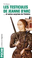 Les testicules de Jeanne d'Arc et autres surprises de l'Histoire