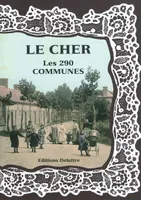 Le Cher, les 290 communes