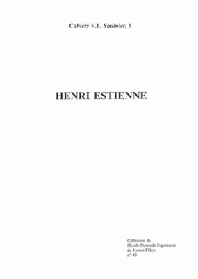 Henri Estienne, Cahiers Saulnier N°5