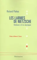 Les Larmes de Nietzsche, Deleuze et la musique