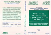 Démocratie, enjeux fonciers et pratiques locales en Afrique, Conflits, gouvernance et turbulences en Afrique de l'Ouest et centrale