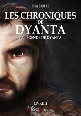Les Chroniques de Dyanta - Livre II - La Légende de Dyanta