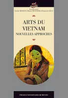 Arts du Vietnam, nouvelles recherches