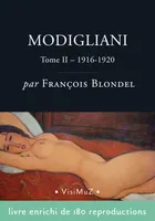 Modigliani, Sa vie et ses oeuvres – tome II (1916-1920)