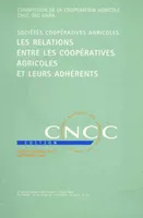 Les relations entre les coopératives agricoles et leurs adhérents - [actes de la journée d'études tenue le 26 février 1998, [actes de la journée d'études tenue le 26 février 1998