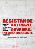 Résistance antinazie ouvrière et internationaliste, De Nantes à Brest, les trotskistes dans la guerre (1939-1945)