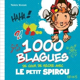 1000 blagues de cour de récré avec Le Petit Spirou