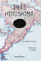 1945 - Hiroshima (Nouvelle éd.), Les images sources