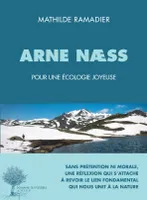 Arne Næss, pour une écologie joyeuse, POUR UNE ECOLOGIE JOYEUSE