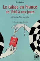 Tabac en France de 1940 à nos jours. histoire d'un marche, histoire d'un marché