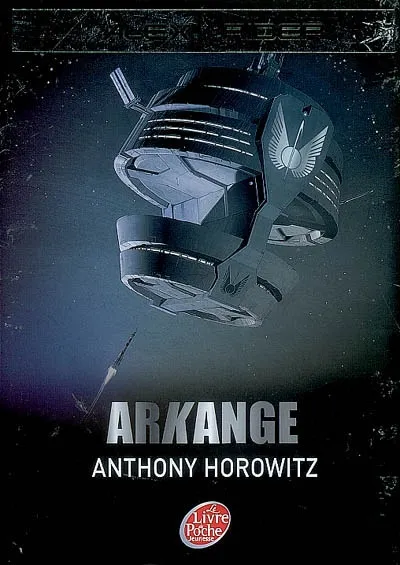 6, Alex Rider - Tome 6 - Arkange Anthony Horowitz