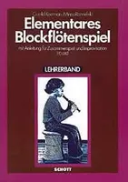 Elementares Blockflötenspiel, mit Anleitung für Zusammenspiel und Improvisation. recorder. Livre du professeur.