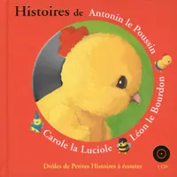 Histoires d'Antonin le Poussin, Léon le Bourdon, Carole la Luciole