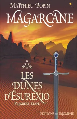 6, Magarcane Tome 6 - Les Dunes d' Esurexio, première étape
