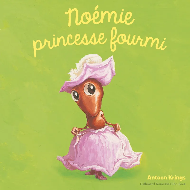Livres Jeunesse Les tout-petits Albums Noémie princesse fourmi Antoon Krings