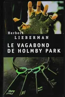 Le vagabond de Holmby Park, roman