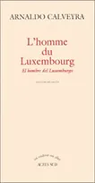 L'Homme du Luxembourg (El hombre del Luxemburgo), - EDITION BILINGUE