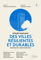 11 brefs essais pour des villes résilientes et durables, Réflexions de la relève municipale