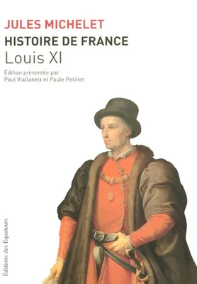 VI, Louis XI, Histoire de France / Louis XI