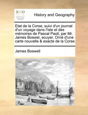 Etat de la Corse, suivi d'un journal d'un voyage dans l'isle et des mémoires de Pascal Paoli, par...