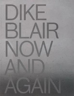 Dike Blair: Now & Again /anglais