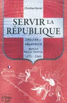 Servir la République, députés et sénateurs