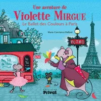 Une aventure de Violette Mirgue, AVENTURE DE VIOLETTE MIRGUE 4 LE BALLET DES COULEURS A PARIS