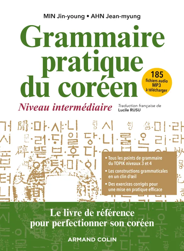 Livres Dictionnaires et méthodes de langues Méthodes de langues Grammaire pratique du coréen - Niveau intermédiaire, Niveau intermédiaire Jin-young MIN, Jean-myung AHN