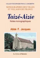 Taizé-Aizie - notes monographiques, notes monographiques