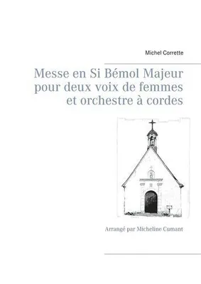 Messe en si bémol majeur, Arrangé par Micheline Cumant