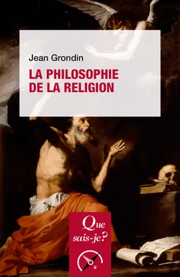 La Philosophie de la religion, « Que sais-je ? » n° 3839