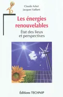 Les énergies renouvelables - état des lieux et perspectives, état des lieux et perspectives