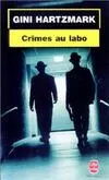 Gini Hartzmark Crimes au labo, roman
