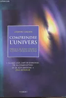 COMPRENDRE L'UNIVERS, ce que l'on sait de l'univers, de sa composition et de son histoire...