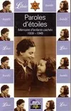 Paroles d'étoiles : Mémoire d'enfants cachés 1939-1945, mémoire d'enfants cachés, 1939-1945
