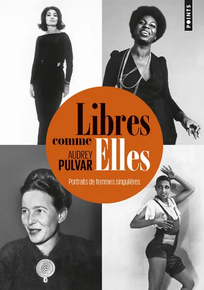 Livres Sciences Humaines et Sociales Actualités Libres comme elles, Portraits de femmes singulières Audrey Pulvar
