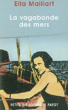 Livres Loisirs Voyage Récits de voyage La vagabonde des mers_1_ERE_ED Ella Maillart