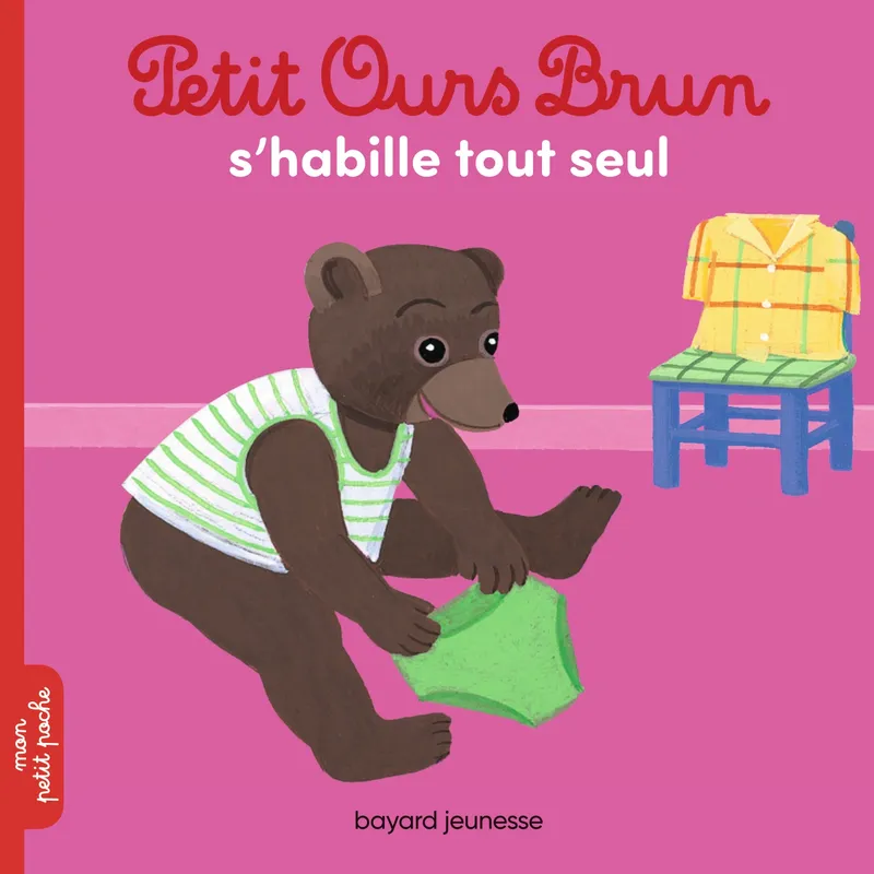 Livres Jeunesse Les tout-petits Albums Petit Ours Brun s'habille tout seul Marie Aubinais