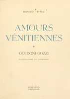 Amours vénitiennes, Goldoni-Gozzi