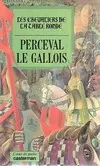Les Chevaliers de la Table ronde, [3], Perceval le Gallois Raymond Monneins