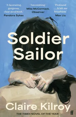 Soldier Sailor : Longlisted for the Women's Prize 2024