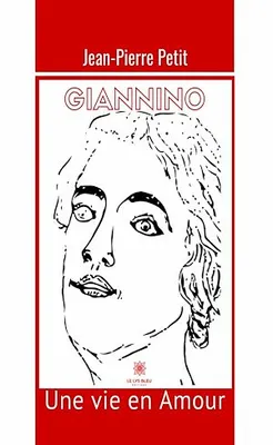 Giannino, Une vie en Amour
