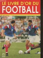 Le livre d'or du football - 1992 - preface de Fabrice GUY