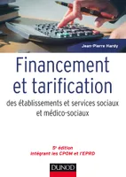 Financement et tarification des établissements et services sociaux et médico-sociaux - 5e éd.