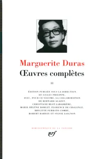 Livres Littérature et Essais littéraires Pléiade Oeuvres complètes / Marguerite Duras, 2, Œuvres complètes (Tome 2) Marguerite Duras