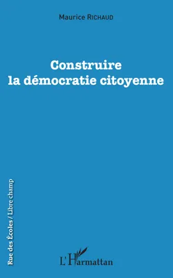 Construire la démocratie citoyenne