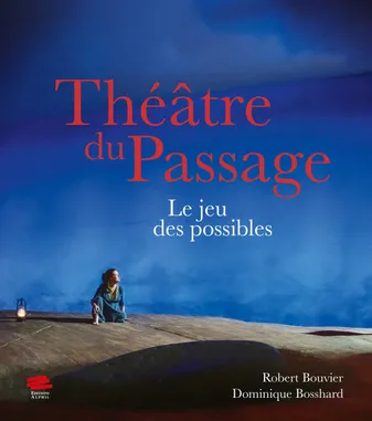 Théâtre du Passage, Le jeu des possibles